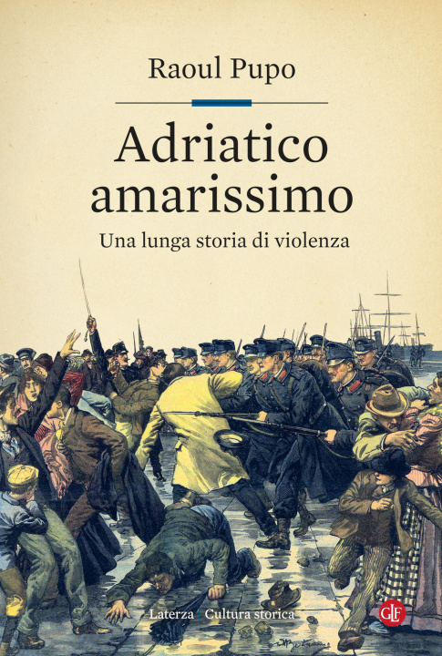 Книга Adriatico amarissimo. Una lunga storia di violenza Raoul Pupo