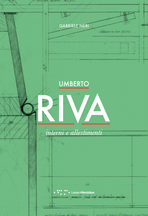Kniha Umberto Riva. Interni e allestimenti Gabriele Neri