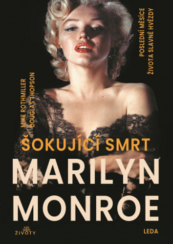Knjiga Šokující smrt Marilyn Monroe Mike Rothmiller