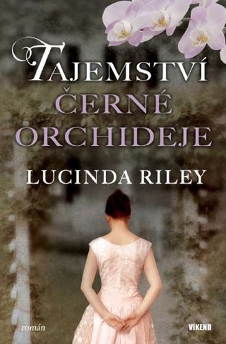 Kniha Tajemství černé orchideje Lucinda Riley