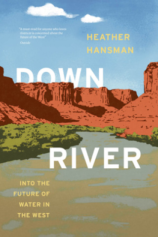 Book Downriver Heather Hansman