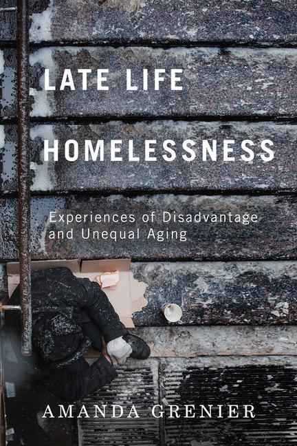 Carte Late-Life Homelessness Amanda Grenier