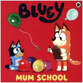 Kniha Bluey: Mum School Bluey