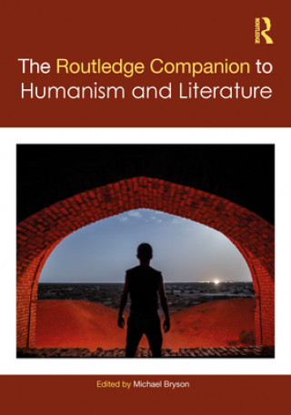 Carte Routledge Companion to Humanism and Literature 