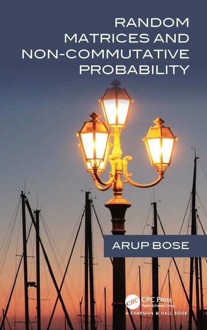 Book Random Matrices and Non-Commutative Probability Bose