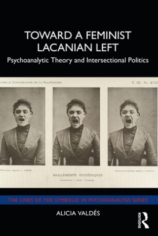 Kniha Toward a Feminist Lacanian Left Valdes