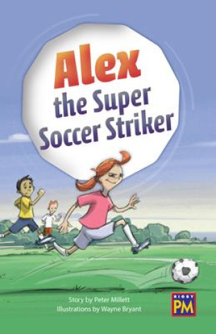 Книга Alex the Super Soccer Striker: Leveled Reader Emerald Level 25 