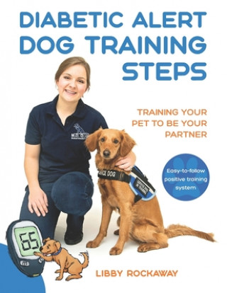 Kniha Diabetic Alert Dog Training Steps Libby Rockaway