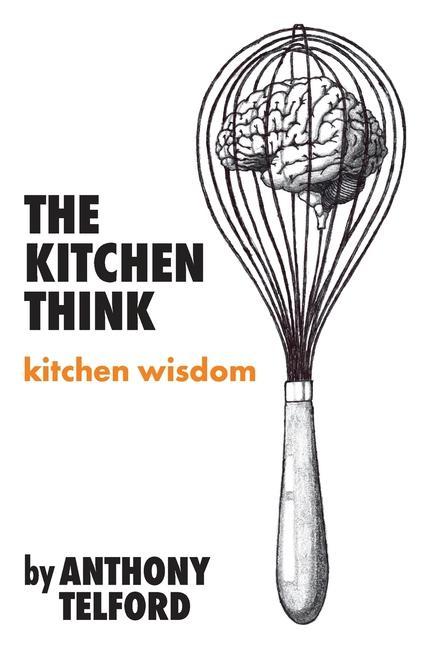 Knjiga Kitchen Think Anthony Telford
