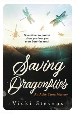 Knjiga Saving Dragonflies Stevens Vicki Stevens