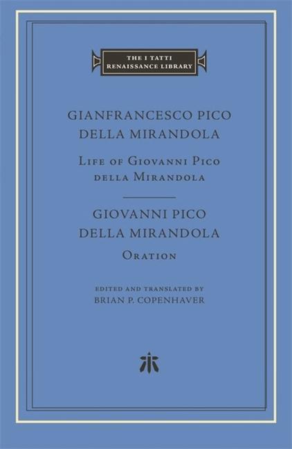 Könyv Life of Giovanni Pico della Mirandola. Oration Gianfrancesco Pico della Mirandola