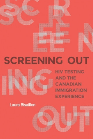 Knjiga Screening Out Laura Bisaillon