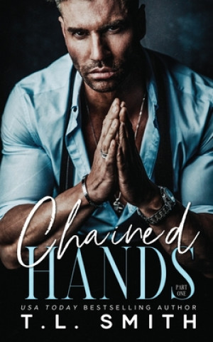 Книга Chained Hands T.L. SMITH