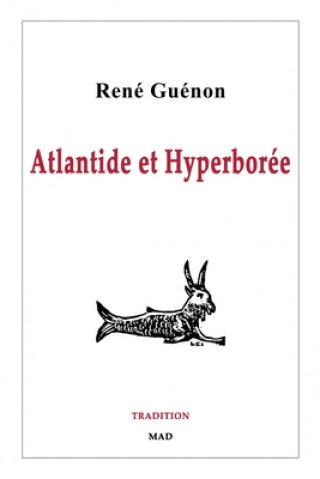 Könyv Atlantide et Hyperboree Rene Guenon