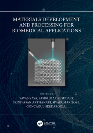 Knjiga Materials Development and Processing for Biomedical Applications Savaş Kaya