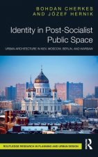 Könyv Identity in Post-Socialist Public Space Bohdan Cherkes