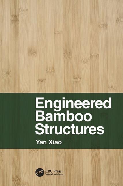 Book Engineered Bamboo Structures Yan Xiao