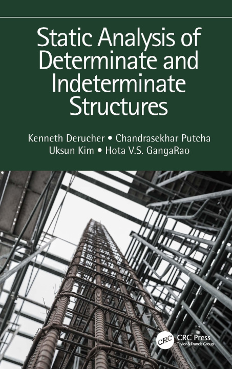 Knjiga Static Analysis of Determinate and Indeterminate Structures Kenneth Derucher