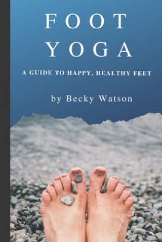 Kniha Foot Yoga BECKY WATSON