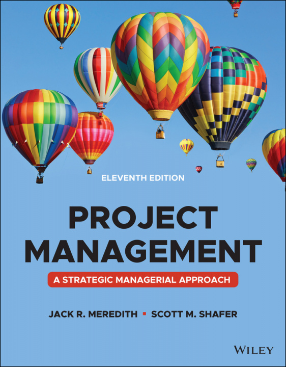 Carte Project Management - A Managerial Approach, Eleventh Edition Jack R. Meredith