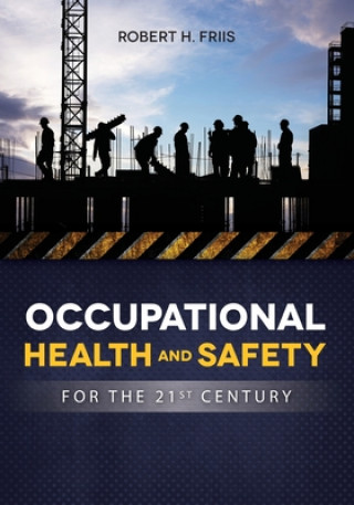 Książka OCCUPATIONAL HEALTH and SAFETY IN 21ST CENTURY FRIIS ROBERT