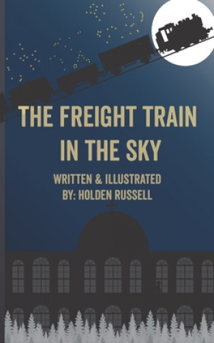 Knjiga Freight Train in the Sky HOLDEN RUSSELL