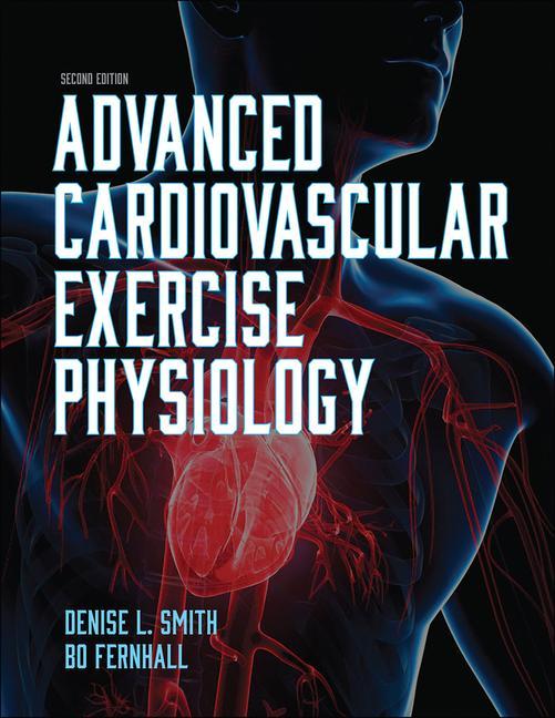 Kniha Advanced Cardiovascular Exercise Physiology Denise L. Smith