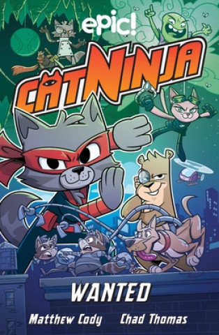 Kniha Cat Ninja: Wanted Matthew Cody