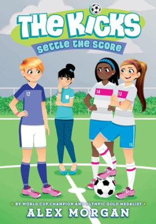 Knjiga Settle the Score Alex Morgan