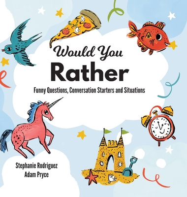 Book Would You Rather Rodriguez Stephanie Rodriguez