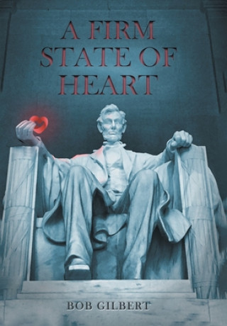 Knjiga Firm State of Heart Bob Gilbert