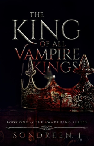 Kniha King of All Vampire Kings SONDREEN J.