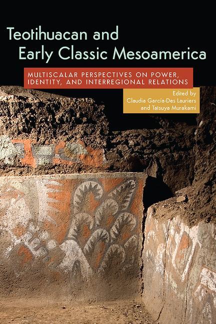 Knjiga Teotihuacan and Early Classic Mesoamerica GARCIA-DES LAURIERS