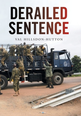 Knjiga Derailed Sentence VAL HILLSDON-HUTTON