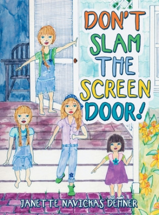 Kniha Don't Slam the Screen Door! Janette Navickas Dehner