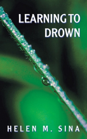 Knjiga Learning to Drown Helen M Sina