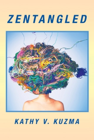 Knjiga Zentangled KATHY V. KUZMA