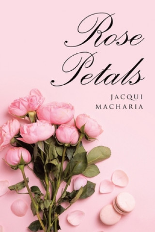 Kniha Rose Petals Jacqui Macharia