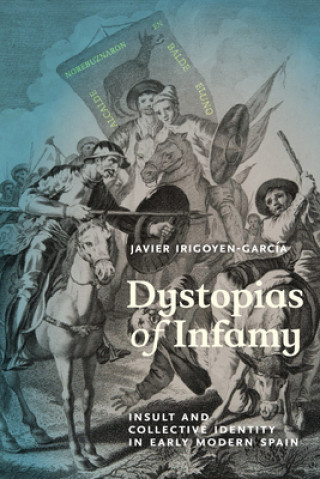 Könyv Dystopias of Infamy Javier Irigoyen-Garcia