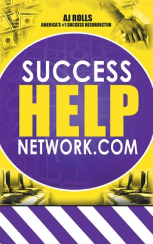 Knjiga Success Help Network.Com AJ ROLLS
