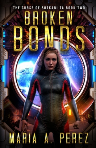 Knjiga Broken Bonds Maria A Perez