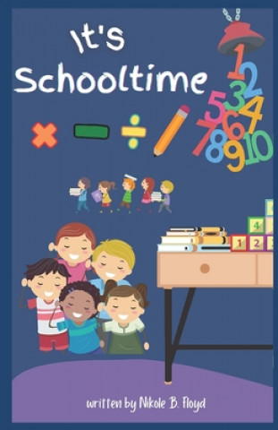 Книга It's School Time! NIKOLE B. FLOYD
