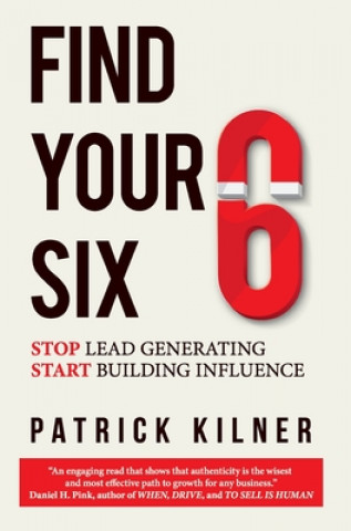 Knjiga Find Your Six Kilner Patrick R Kilner