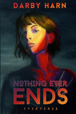 Knjiga Nothing Ever Ends Harn Darby Harn