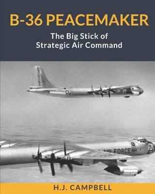 Knjiga B-36 Peacemaker H J Campbell