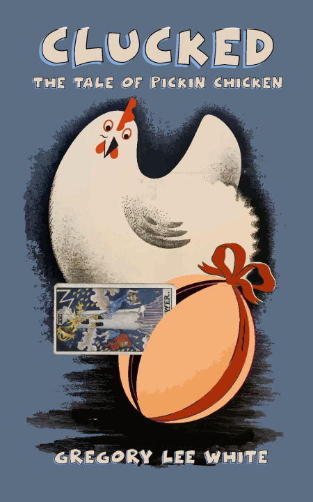 Book Clucked Gregory Lee White