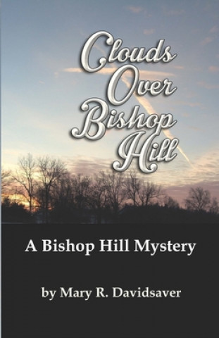 Knjiga Clouds Over Bishop Hill MARY R. DAVIDSAVER