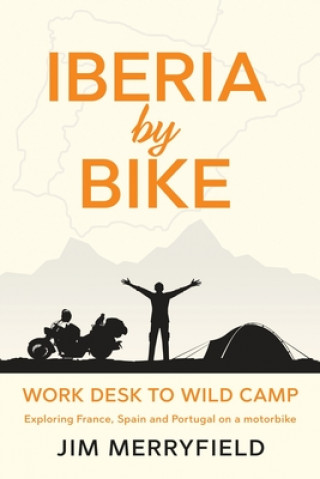 Könyv Iberia by Bike Jim Merryfield