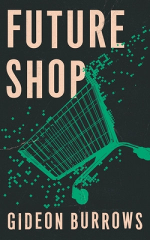 Book Future Shop Gideon Burrows