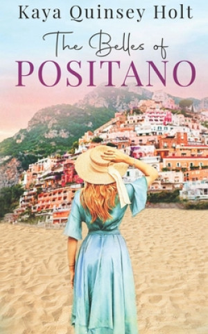 Könyv Belles of Positano Kaya Quinsey Holt